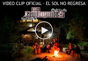 Video Clip Oficial - Los Chilaquiles NB - El Sol No Regresa