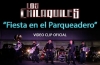 Los Chilaquiles NB - &quot;Fiesta en el Parqueadero&quot; Video Clip