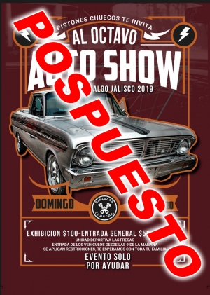 &quot;POSPUESTO&quot; Auto Show Villa Hidalgo 2019