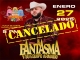 El Fantasma Cancela su presentación...